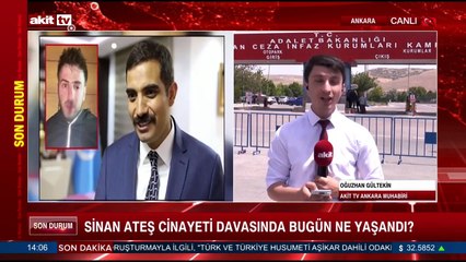 Sinan Ateş davasında bugün neler yaşandı?