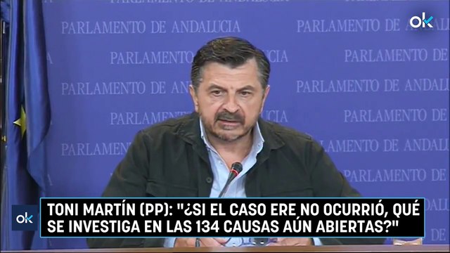 Toni Martín (PP): ¿Si el caso ERE no ocurrió, qué se investiga en las 134 causas aún abiertas?