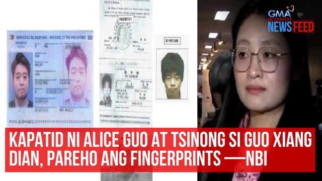 Kapatid ni Alice Guo at tsinong si Guo Xiang Dian, pareho ang fingerprints —NBI | GMA Integrated Newsfeed