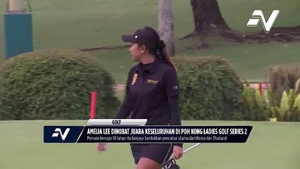 Amelia Lee dinobat juara keseluruhan Poh Kong Ladies Golf Series 2
