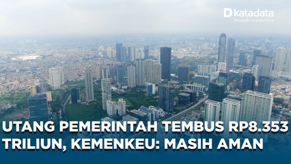 Utang Pemerintah Naik Rp14,59 Triliun dalam Sebulan, Sebagian Besar Berupa SBN