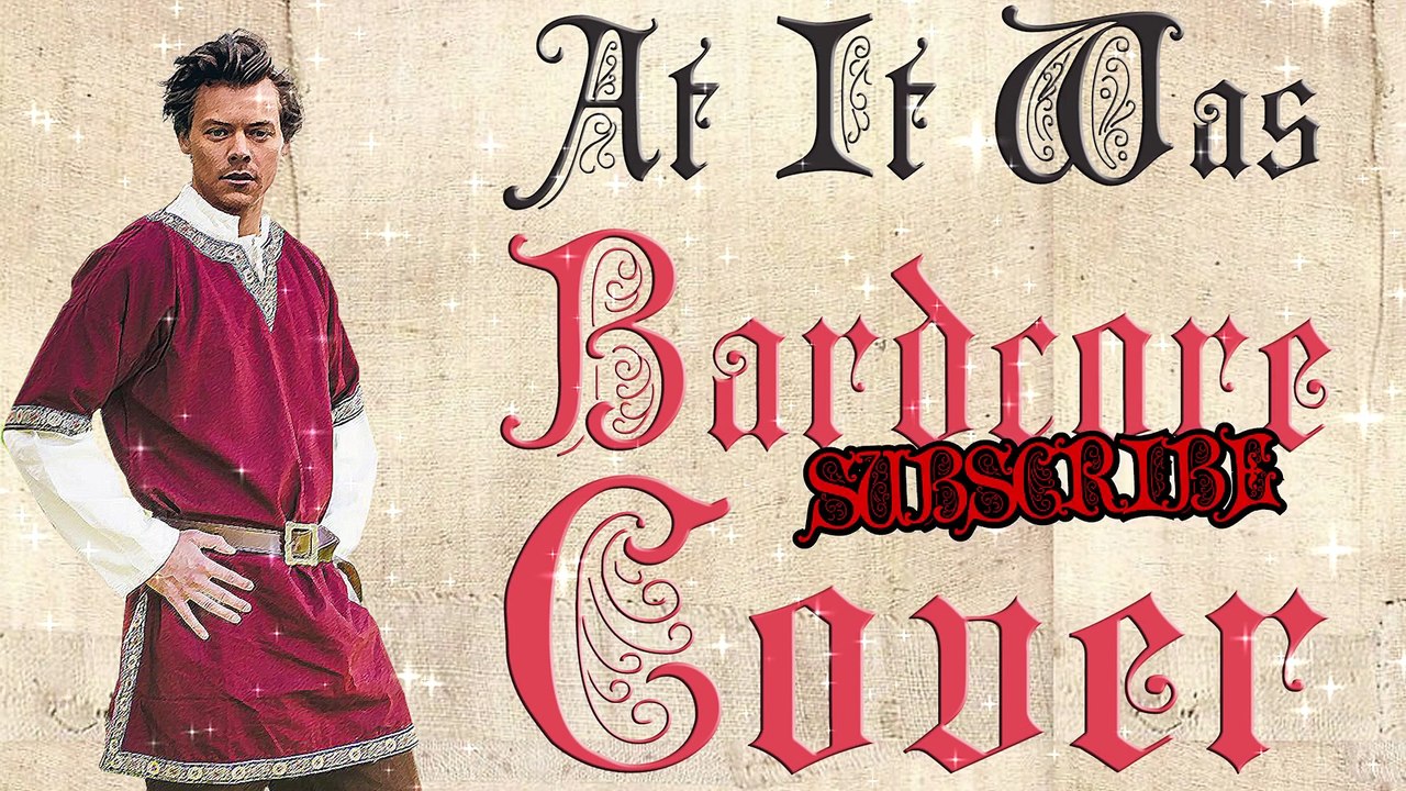 As It Was (Medieval Parody   Bardcore cover)   Originally by Harry Style