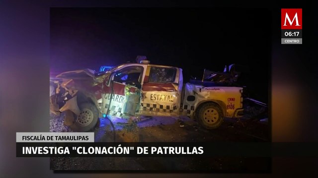 Fiscalía de Tamaulipas investiga patrullas clonadas de la Guardia Estatal