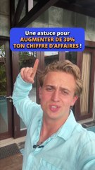 Une astuce pour augmenter de 30% ton chiffre d’affaires 