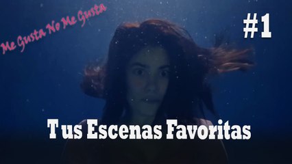 Tus Escenas Favoritas #1 - Me Gusta No Me Gusta