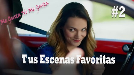 Tus Escenas Favoritas #2 - Me Gusta No Me Gusta