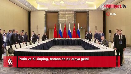Putin ve Xi Jinping, Astana’da bir araya geldi