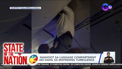 Pasahero, nashoot sa luggage compartment ng eroplano dahil sa matinding turbulence | SONA