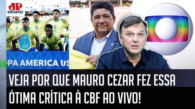 ISSO É SACANAGEM! A CBF é OMISSA e deixa a GLOBO... VEJA o que Mauro Cezar CRITICOU sobre Seleção!