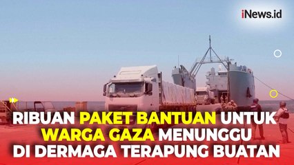 Bantuan bagi Warga di Gaza Berhasil Dikirim Melalui Dermaga Terapung