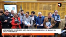 Legislatura Misionera: más municipios misioneros se suman al Digesto Jurídico