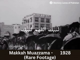 Rare Video of Makkah Sharif - 1928