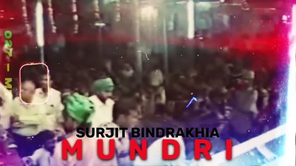 MUNDRI - SURJIT BINDRAKHIA _ OLD UNFOLD (Best Remix) ( 1080 X 1920 )