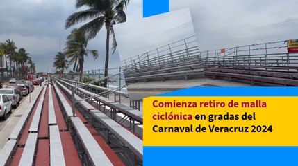 Comienza retiro de malla ciclónica en gradas del Carnaval de Veracruz 2024