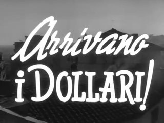 FILM Arrivano i dollari! (1957)