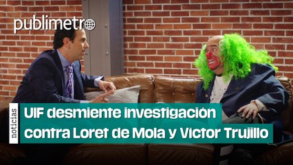 UIF desmiente investigación a Loret de Mola y Víctor Trujillo: es contra el consorcio Latinus