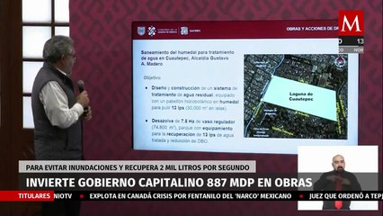 El jefe de gobierno de la CdMx declara que asignó 887 mdp en infraestructuras hidráulicas