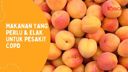 Makanan Yang Perlu & Elak Untuk Pesakit COPD