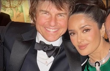 Salma Hayek is wishing 'dear' Tom Cruise a happy 62nd birthday