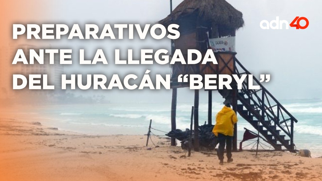 Comienzan los preparativos en Quintana Roo ante la llegada del huracán "Beryl"