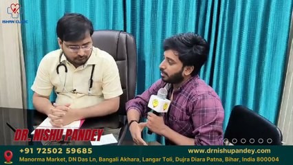 डॉ. निशु कुमार पांडे से जानिए नपुंसकता की विस्तृत जानकारी | Best Sexologist in Patna | Best Ayurvedic Sexologist in Patna