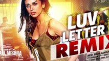 LUV LETTER REMIX - The Legend of Michael Mishra - MEET BROS, KANIKA KAPOOR - DJ SHILPI SHARMA