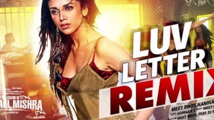 LUV LETTER REMIX - The Legend of Michael Mishra - MEET BROS, KANIKA KAPOOR - DJ SHILPI SHARMA