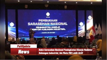 Ida Fauziyah Membuka Sarasehan Nasional Peningkatan Kinerja Mediator Hubungan Industrial 2024