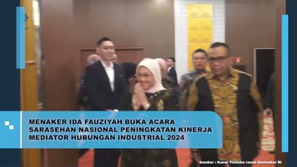 Menaker Ida Fauziah Membuka Acara Sarasehan Nasional Peningkatan Kinerja Mediator Hubungan Industrial 2024
