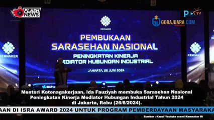MENAKER IDA FAUZIYAH BUKA ACARA SARASEHAN NASIONAL PENINGKATAN KINERJA MEDIATOR HUBUNGAN INDUSTRIAL 2024