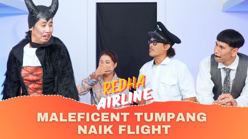 MALEFICENT TUMPANG NAIK FLIGHT  |  REDHA AIRLINE EP 2