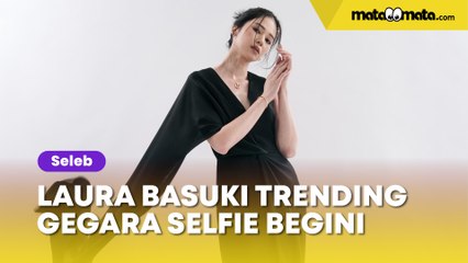 Laura Basuki Trending, Aksi Pamer Selfie Gemas Jadi Omongan: Emang Dibolehin Undang-undang?