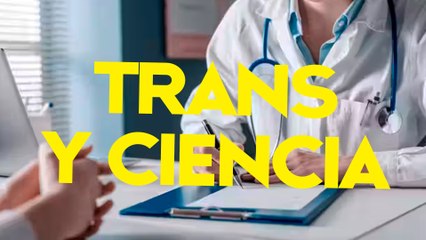 100 MÉDICOS aportan ciencia [contra el “CAMBIO DE SEXO” en niños]