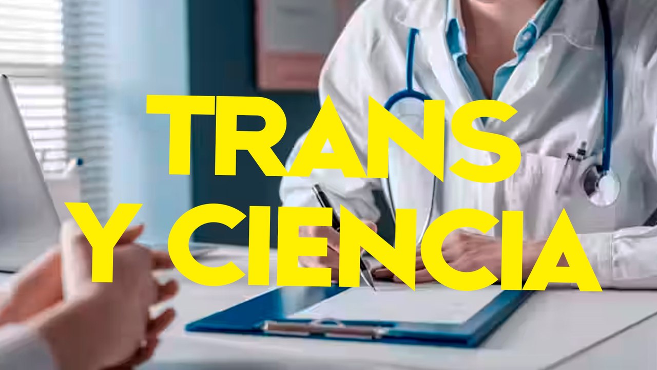 100 MÉDICOS aportan ciencia [contra el “CAMBIO DE SEXO” en niños]