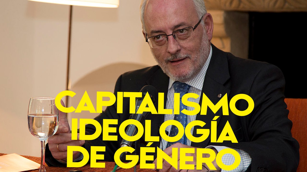 Los capitalistas, y no la izquierda, financian la Ideología de Género [Benigno Blanco]