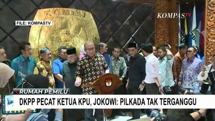 DKPP Pecat Ketua KPU, Jokowi: Pilkada Tak Terganggu