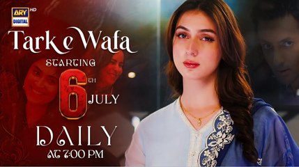 Tark-e-Waf | Starting 6th July, Daily at 7:00 PM - only on #ARYDigital