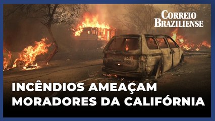 MILHARES DE PESSOAS SÃO EVACUADAS POR INCÊNDIO FORA DE CONTROLE NA CALIFÓRNIA