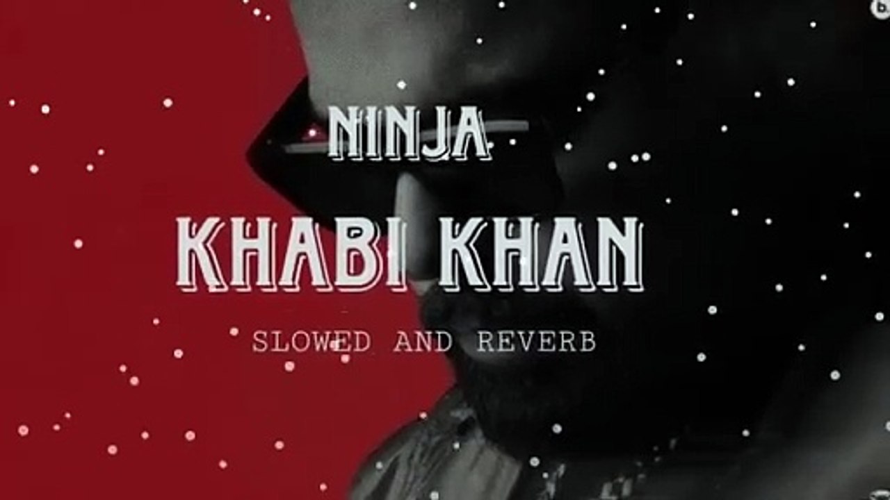 Khabi_Khan_-_Ninja__slowed_and_reverb__Deep_Jandu_The_Hood_Album___Bass_Bosted(720p)