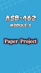 Creating a Detailed Paper Outline: ASB 462 Module 5 Paper Project Guide
