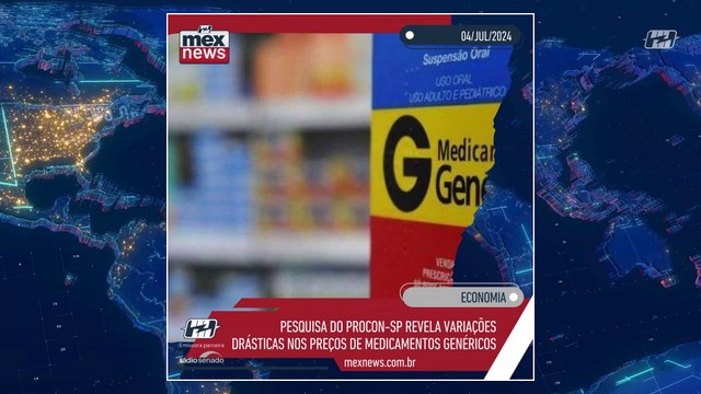 mexnews - Pesquisa do Procon-SP revela variações drásticas nos preços de medicamentos genéricos