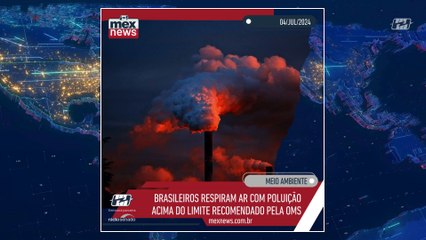 mexnews - Brasileiros respiram ar com poluição acima do limite recomendado pela OMS