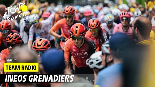 Ineos grenadiers team radio - Stage 6 - Tour de France 2024