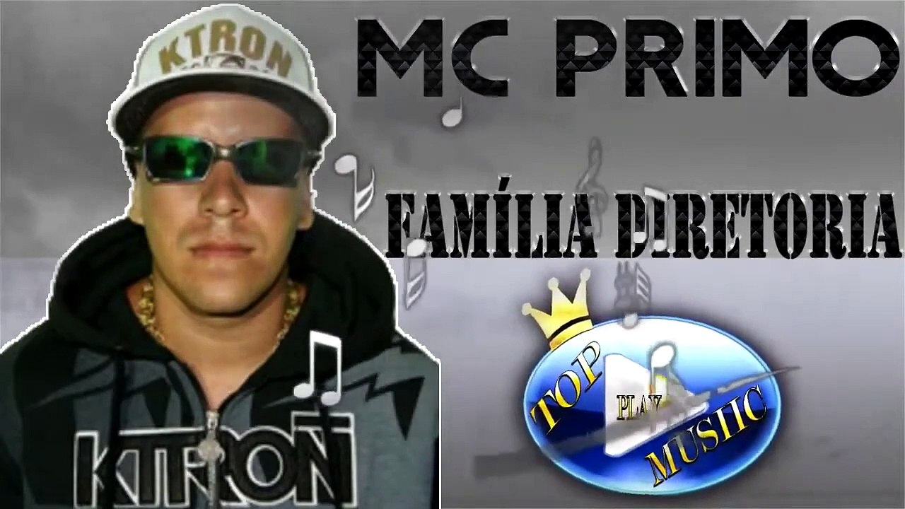 MC PRIMO - FAMÍLIA DIRETORIA ♪(LETRA+DOWNLOAD)♫