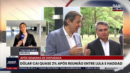 Dólar cai quase 2% após reunião entre Lula e Haddad | BandNews TV