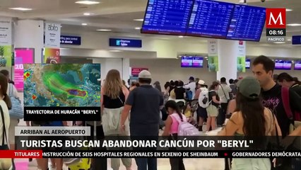 Turistas intentan abandonar Cancún debido a la llegada de 'Beryl'