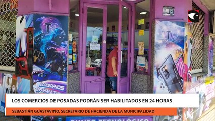 Los comercios de posadas podrán ser habilitados en 24 horas