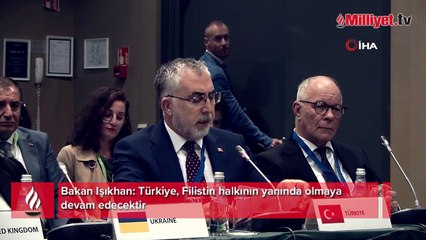 Bakan Işıkhan: Türkiye, Filistin halkının yanında olmaya devam edecektir