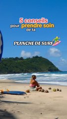 5 conseils pour prendre soin de sa planche de surf‍♀️