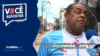 Na Marambaia, comerciante Isaías Dias reclama de buraco na passagem São José
